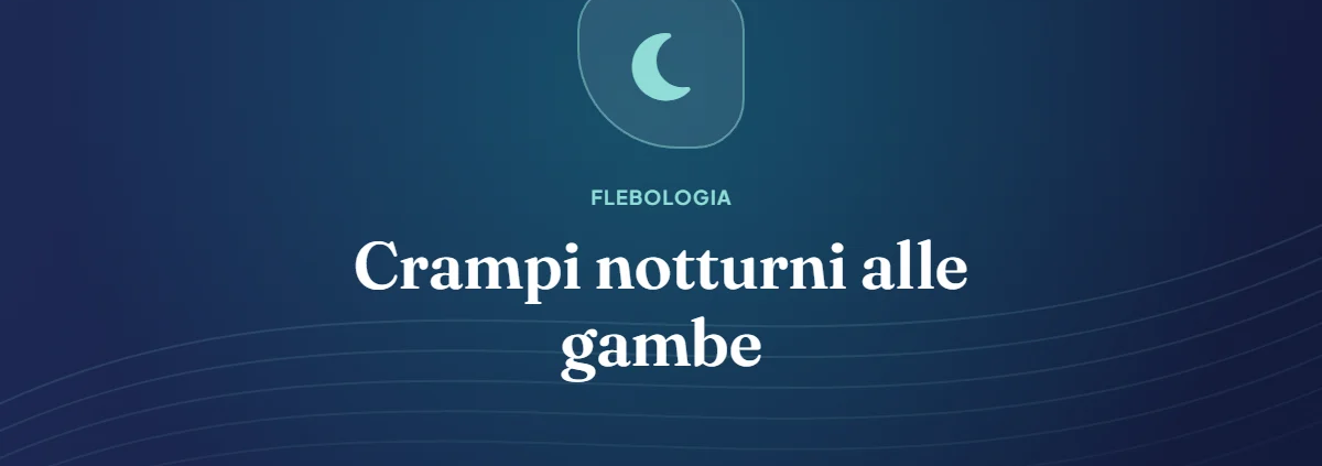 Copertina dell’articolo: Crampi notturni alle gambe – Dr. Federico Tosato